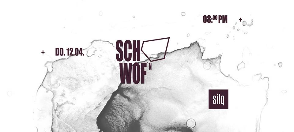 SCHWOF am 12.04.2018 im silq-Club Düsseldorf