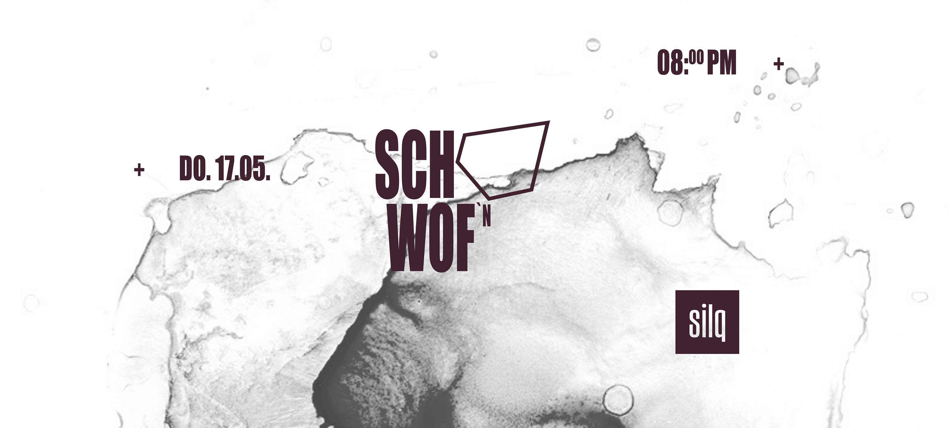 SCHWOF am 17.05.2018 im silq-Club Düsseldorf